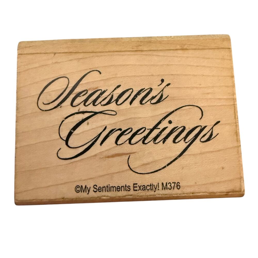 My Sentiments Exactly Seasons Greetings M376 Rubber Stamp